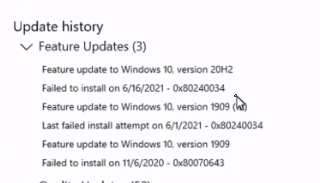 Machine generated alternative text:
update history 
v Feature Updates (3) 
Feature to 2042 
Failed to install on • ox8024C034 
Feature to vetsion 
attempt on "'1/2021 - 
to version 
Failed to install on '1/6/2020 . oxn70643 